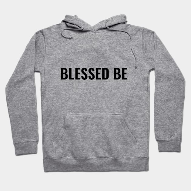 Blessed Be BLOCK Hoodie by lilypoo